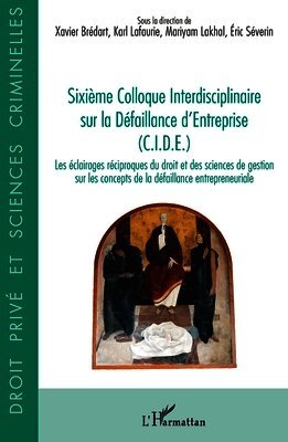 Xavier Brédart, Karl Lafaurie, Mariyam Lakhal - Sixième Colloque Interdisciplinaire sur la Défaillance d'Entreprise (C.I.D.E.), Häftad