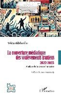 couverture médiatique des soulèvements iraniens 2022-2023
