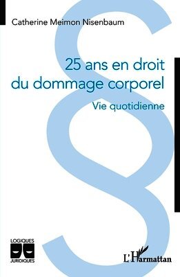 25 ans en droit du dommage corporel