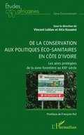 De la conservation aux politiques Ã©co-sanitaires en CÃ¿te d?Ivoire