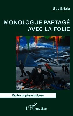 Guy Briole - Monologue partagé avec la folie, Häftad