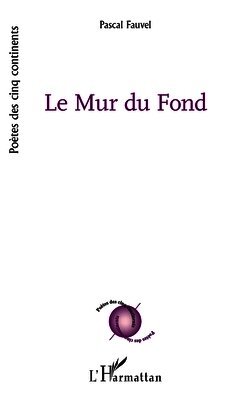 Pascal Fauvel - Mur du Fond, Häftad