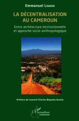 Emmanuel Lingok - décentralisation au Cameroun, Häftad