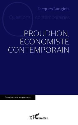 Proudhon, économiste contemporain