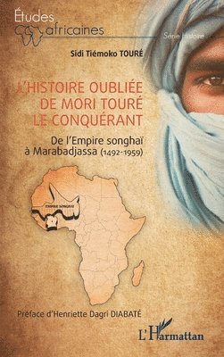 Sidi Tiémoko Touré - L'histoire oubliée de Mori Touré le Conquérant, Häftad