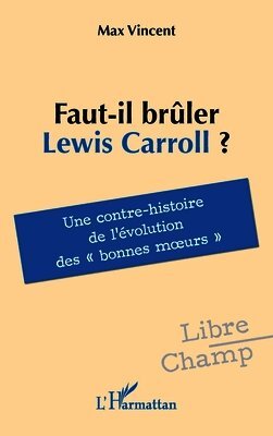 Max Vincent - Faut-il brûler Lewis Carroll ?, Häftad