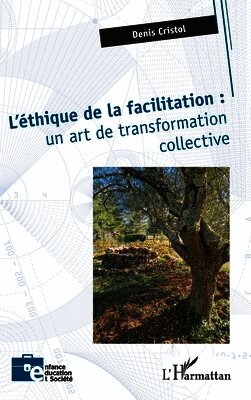 Denis Cristol - L'éthique de la facilitation, Häftad. Tillgänglighet: Lägg i varukorg