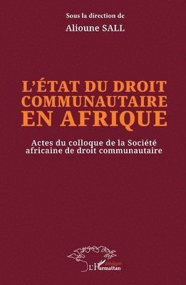 Alioune Sall - L'état du droit communautaire en Afrique, Häftad