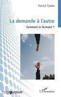 Patrick Traube - demande à l'autre, Häftad