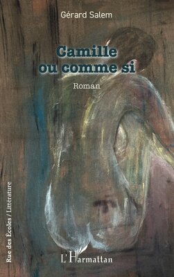 Gérard Salem - Camille ou comme si, Häftad