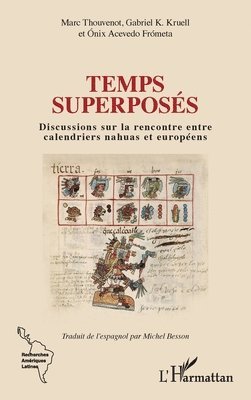 Marc Thouvenot, Gabriel K Kruell, Ónix Acevedo Frómeta - Temps superposés, Häftad