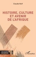 Claudio Ruff - Histoire, culture et avenir de l'Afrique, Häftad