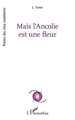 Mais l'Ancolie est une fleur