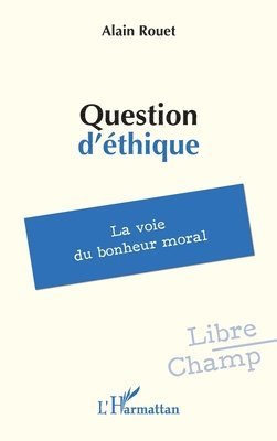 Alain Rouet - Question d'éthique, Häftad
