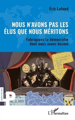 Nous n'avons pas les élus que nous méritons
