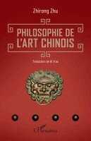 Zhirong Zhu - Philosophie de l'art chinois, Häftad