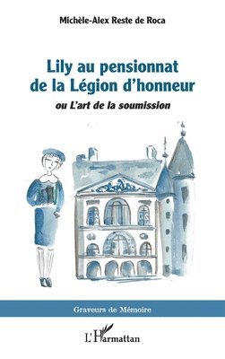 Lily au pensionnat de la Légion d'honneur