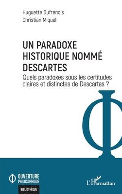 Huguette Dufrenois, Christian Miquel - paradoxe historique nommé Descartes, Häftad