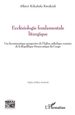 Albert Kikalulu Kwakedi - Ecclésiologie fondamentale liturgique, Häftad