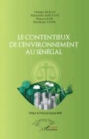 Fatima Diallo, Mamadou Salif Sané, Moussa Kor - Contentieux de l'environnement au Sénégal, Häftad. Tillgänglighet: Lägg i varukorg