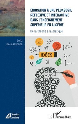 Leila Bouchebcheb - Éducation à une pédagogie réflexive et interactive dans l'enseignement supérieur en Algérie, Häftad. Tillgänglighet: Lägg i varukorg
