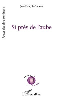 Si près de l'aube