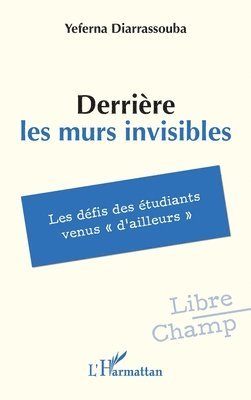 Yeferna Diarrassouba - Derrière les murs invisibles, Häftad