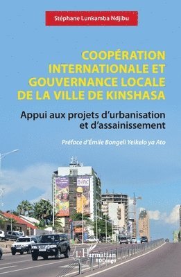 Stéphane Lunkamba Ndjibu - Coopération internationale et gouvernance locale de la ville de Kinshasa, Häftad. Tillgänglighet: Lägg i varukorg