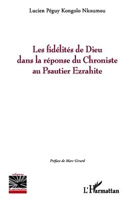 Les fidélités de Dieu dans la réponse du Chroniste au Psautier Ezrahite