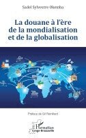 douane à l'ère de la mondialisation et de la globalisation