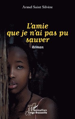 L'amie que je n'ai pas pu sauver