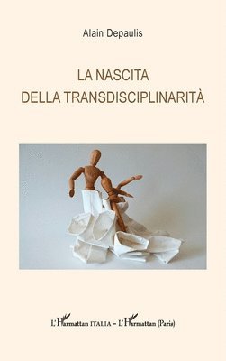 Alain Depaulis - nascita della transdisciplinarità, Häftad