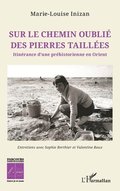 Sur le chemin oubli� des pierres taill�es
