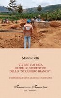 Vivere l'Africa oltre lo stereotipo dello "straniero bianco"