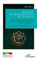 Sylla Thiam - Agir sur les déterminants de la santé, Häftad. Tillgänglighet: Lägg i varukorg