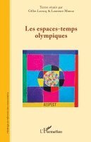 Gilles Lecocq, Laurence Munoz - Les espaces-temps olympiques, Häftad
