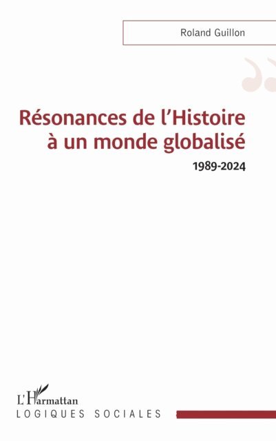Guillon - Resonances de l'Histoire a un monde globalise 1989-2024, E-bok
