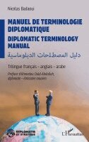 Nicolas Badaoui - Manuel de terminologie diplomatique Diplomatic terminology manual, Häftad. Tillgänglighet: Lägg i varukorg