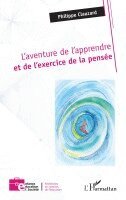 L'aventure de l'apprendre et de l'exercice de la pensée