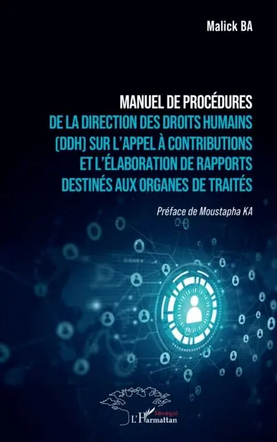Ba - Manuel de procedures de la Direction des Droits Humains (DDH) sur l'appel a contributions et l'elaboration de rapports destines aux organes de traites, E-bok. Tillgänglighet: Lägg i varukorg