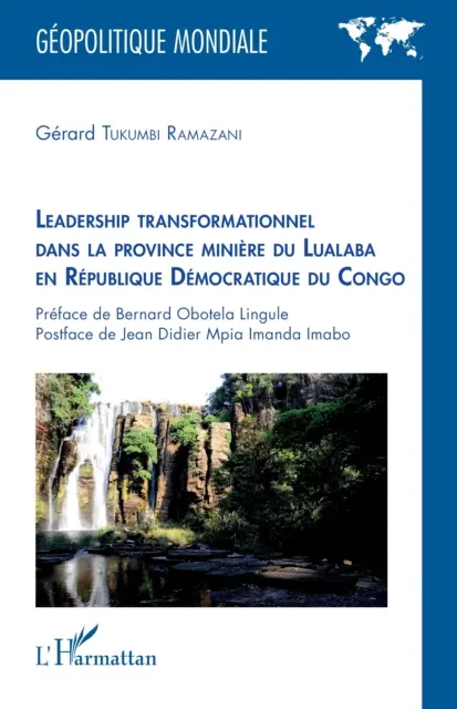 Gerard Tukumbi Ramazani - Leadership transformationnel dans la province miniere du Lualaba en Republique Democratique du Congo, E-bok. Tillgänglighet: Kommande