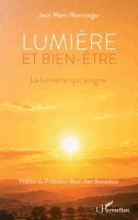 Jean Marc Moncorger - Lumière et bien-être, Häftad. Tillgänglighet: Lägg i varukorg