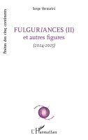 Fulguriances (II) et autres figures