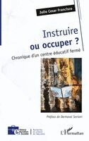 Instruire ou occuper ?