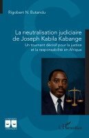 neutralisation judiciaire de Joseph Kabila Kabange