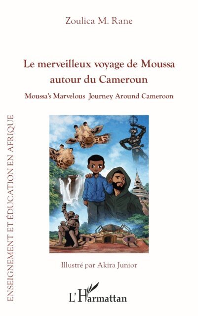 M. Rane - Le merveilleux voyage de Moussa autour du Cameroun, E-bok