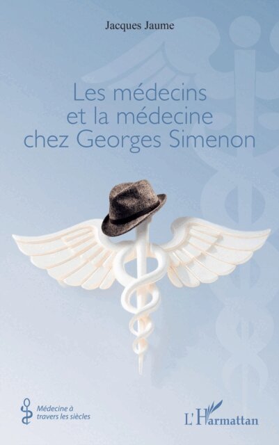 Jaume - Les medecins et la medecine chez Georges Simenon, E-bok