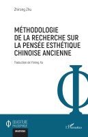 Zhirong Zhu - Méthodologie de la recherche sur la pensée esthétique chinoise ancienne, Häftad