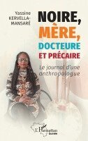 Yassine Kervella-Mansaré - Noire, mère, docteure et précaire, Häftad