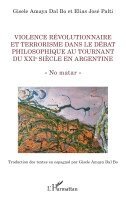 Gisele Amaya Dal Bo, Elias José Palti - Violence révolutionnaire et terrorisme dans le débat philosophique au tournant du XXIe siècle en Argentine, Häftad. Tillgänglighet: Lägg i varukorg